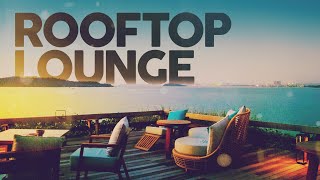 ROOFTOP LOUNGE 2024 [upl. by Funda]