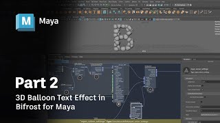 3D Balloon Text Effect in Bifrost for Maya  Part 2 [upl. by Beverlee]