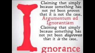 Appeal to Ignorance Logical Fallacy [upl. by Ynelram786]