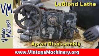 LeBlond Lathe Restoration  Part 7 Apron Disassembly [upl. by Eener]