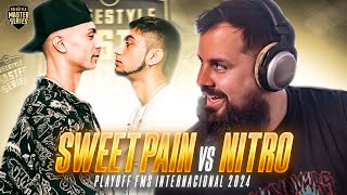 DE LOS MEJORES HISTÓRICAMENTE  REACCIÓN a SWEET PAIN VS NITRO I FMSINTERNACIONAL 2024 PLAYOFFS [upl. by Eerrehs]