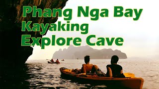 Kayaking and Exprole Cave at Phang Nga Bay Thailand พายเรือคายัค สำรวจถ้ำ ที่อ่าวพังงา [upl. by Asalocin]