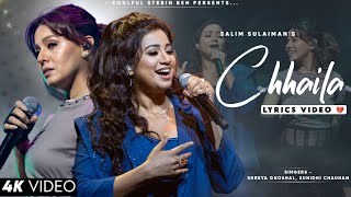 Chhaila Wo Mera Chhaila Lyrics Shreya Ghoshal Sunidhi Chauhan  Salim Sulaiman  Shraddha Pandit [upl. by Nnylannej6]