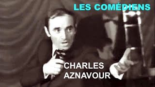 Charles Aznavour Les comédiens French song FrEn Lyrics [upl. by Itsa]