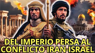 🔴Del IMPERIO persa a IRAN la HISTORIA OCULTA del conflicto en MEDIO ORIENTE e Israel [upl. by Graeme]