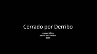 Cerrado por Derribo  Joaquín Sabina [upl. by Nifares734]