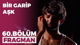 Bir Garip Aşk 60 Bölüm Fragmanı  29 Aralık Salı [upl. by Rozelle]