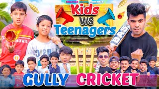 Kids Vs Teenagers Ka Gully Cricket  Shaitan Rahul [upl. by Helmer105]