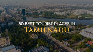 50 Best Tourist Places in Tamil Nadu  Complete Travel Guide 2024 [upl. by Oaht958]