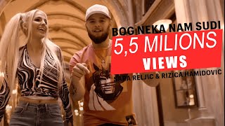 RIZICA HAMIDOVIC amp SARA RELJIC  BOG NEKA NAM SUDI  OFFICIAL VIDEO [upl. by Schwerin971]