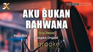 KARAOKE AKU BUKAN RAHWANAKING NASSARNADA PRIA  COVER KORGPA50  Cmaj [upl. by Dyer]