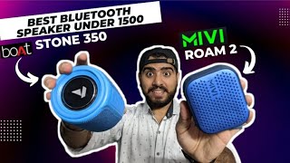 Boat Stone 350 vs Mivi Roam 2  Best Bluetooth Speaker under 1500  Mivi Roam 2 vs Boat Stone 350 [upl. by Bradshaw]