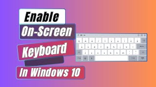 How to Enable OnScreen Keyboard in Windows 10 [upl. by Cavuoto]