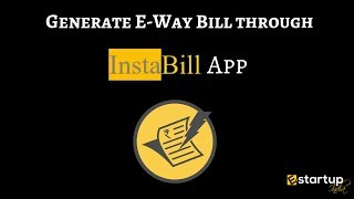 How to login Ewaybill system with Instabill app [upl. by Eibbil]