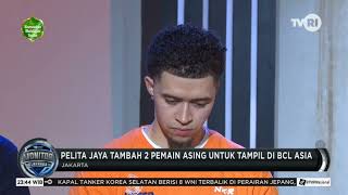 PELITA JAYA TAMBAH 2 PEMAIN ASING UNTUK TAMPIL DI BCL ASIA [upl. by Ajay280]