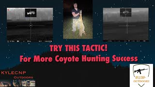 Try This Tactic To Have More Coyote Hunting Success [upl. by Lehpar967]