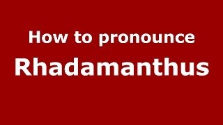 How to pronounce Rhadamanthus GreekGreece  PronounceNamescom [upl. by Buxton652]