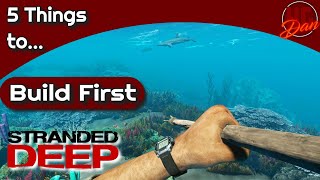 5 things toBuild First in Stranded Deep [upl. by Feer]