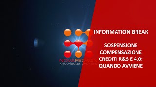 INFORMATION BREAK – SOSPENSIONE COMPENSAZIONE CREDITI RampS E 40 QUANDO AVVIENE [upl. by Quintie]