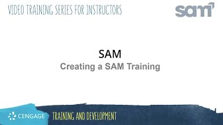 SAM Instructor Creating a SAM Training [upl. by Bainbridge]