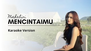 Mencintaimu  Mahalini  Lirik Karaoke [upl. by Akkina]