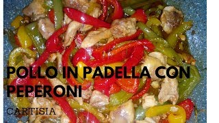 Pollo in Padella con i Peperoni Gustoso e Saporito Buonissimo [upl. by Oicneconi265]