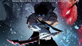 Sawano Hiroyuki feat XAI  Dark Aria LV2 Solo Leveling OST [upl. by Pudens]