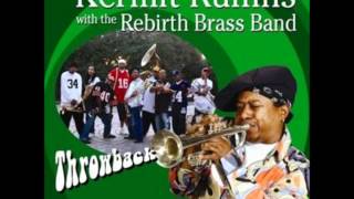 Kermit Ruffins amp Rebirth Brass Band  Just A Closer Walk With Thee [upl. by Dulciana]