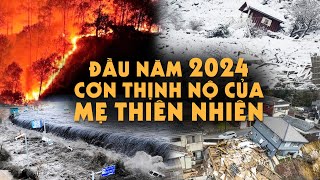 Vì sao đầu 2024 Thiên Tai xảy ra liên tục amp cách vượt qua Cơn Thịnh Nộ của Mẹ Thiên Nhiên [upl. by Nue]