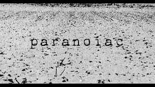 Paranoiac [upl. by Anelah]