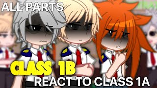 Class 1B react to Class 1A others  ALL PARTS  mhabnha [upl. by Sugihara]