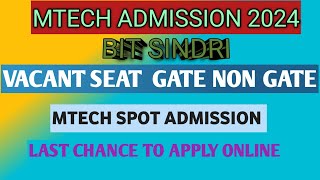 Bit sindri mtech admission 2024gate non gate spot admission for vacant seatApply online admission [upl. by Idnem]