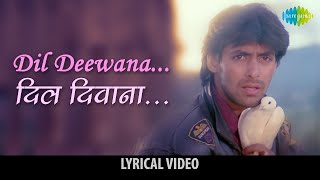 Dil Deewana  Lyrics  S P Balasubrahmanyam  Salman Khan  Bhagyashree  Romantic Hindi Song [upl. by Oiciruam]