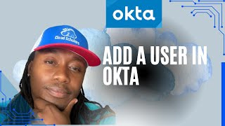 Okta Master Course  Add a User in Okta [upl. by Yren]