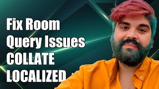 Fixing Room Persistence Library Query COLLATE LOCALIZED Issues in Android [upl. by Hoon]