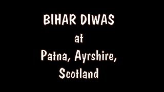 BIHAR DIWAS Program at Patna Ayrshire Scotland [upl. by Annayhs]