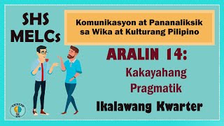 Aralin 14 Kakayahang Pragmatik SHS Grade 11 MELCs Part 1 [upl. by Chaudoin]