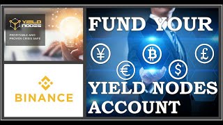 FUND YOUR YIELD NODES ACCOUNT WITH BINANCE [upl. by Eioj606]