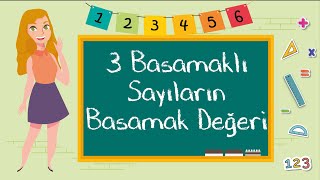 3 Basamaklı Sayıların Basamak Değeri ve Sayı Değeri [upl. by Ahsytal]