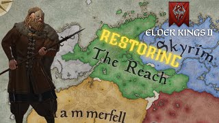 Reforming The Reach In Elder Kings 2 [upl. by Tica705]