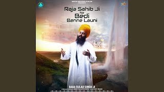 Raja Sahib Ji Ne Bedi Banne Launi [upl. by Yedsnil977]