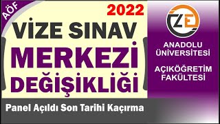 AÖF Güz Dönemi Vize Sınav Merkezi Değişikliği Nasıl Yapılır Son Tarihi Kaçırma [upl. by Nnaarat712]