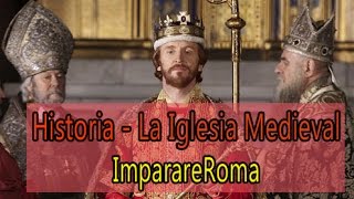 Historia la Iglesia Medieval RampC [upl. by Cornelie]