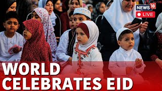 Eid Mubarak 2024  World Celebrates Eid Marking The End Of Ramadan  Eid Ul Fitr 2024 News LIVE [upl. by Sidwel]