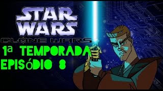 Star Wars Guerras Clônicas 1ª Temporada Episódio 8  Dublado PTBR HD 1080p [upl. by Kolnick]