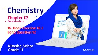 Chemistry Class 11  Chapter 12  Book Exercise 121  Long Question 12  in urdu  tutoriapk [upl. by Aeneus]