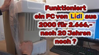 Funktioniert ein PC von Lidl nach 20 Jahren noch oder ist schon alles [upl. by Tiffany258]