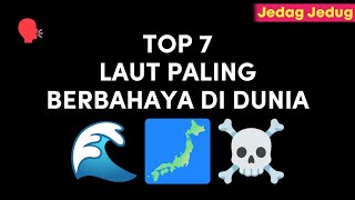 7 LAUT PALING BERBAHAYA 🌊😱 [upl. by Akiehsal]