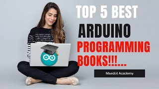 Arduino The Top 5 Programming Books for 2022 [upl. by Ativak206]