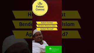 Kh Abdul Wahid Zuhdi quot Hukum hormat bendera murtadquot [upl. by Creigh640]